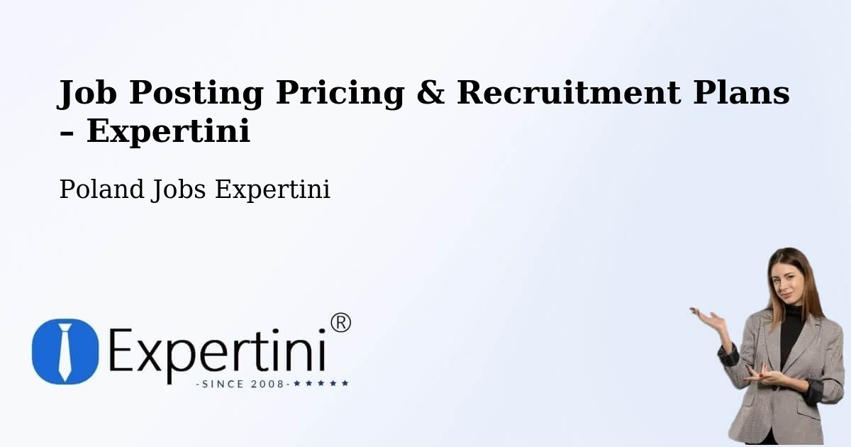 Job Posting Pricing & Recruitment Plans – Bełżyce - Bełżyce, Poland Jobs Expertini